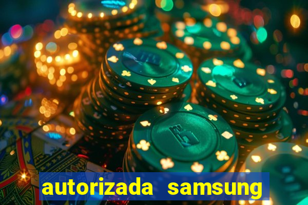 autorizada samsung santos canal 3